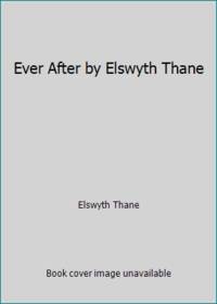 Ever After by Elswyth Thane