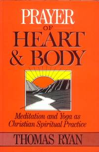 image of Prayer of Heart & Body; Meditation and Yoga as Christian Spiritual Practice