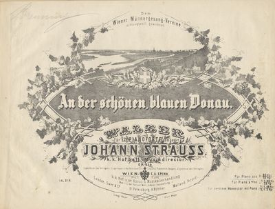 An der schönen, blauen Donau. Walzer für das Pianoforte (The Blue Danube Waltz) ... Op. 314 ... Dem Wiener Männergesang -Vereine achtungsvoll gewidmet. Für Piano solo ... Pr. 80 Nkr/15 Ngr. Lithogr. Meyer. Druck Weigel