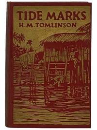 Tide Marks: Being Some Records of a Journey to the Beaches of the Moluccas and the Forest of Malaya in 1923