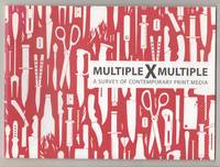 Multiple x Multiple: A Survey of Contemporary Print Media