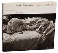 Imogen Cunningham: Ideas without End, a Life in Photographs