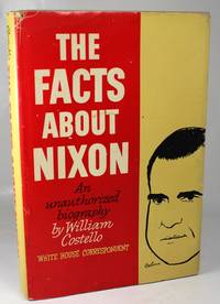 The Facts About Nixon: An unauthorized biography
