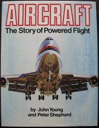 Aircraft. The Story of Powered Flight. 1973. 2nd Edition