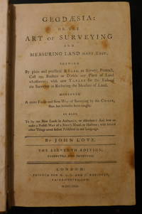 Geodaesia: or, the Art Surveying Measuring Land Made Easy by John Love - 1792