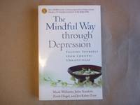 The Mindful Way Through Depression: Freeing Yourself from Chronic Unhappiness (includes Guided...