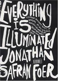 EVERYTHING IS ILLUMINATED. by Jonathan Safran Foer - 2002-07-05