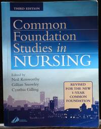 Common Foundation Studies in Nursing, Third Edition. Revised for the new 1-year common foundation.