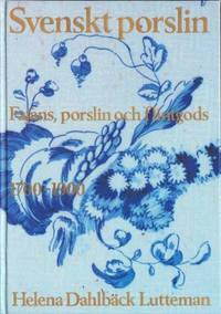 Svenskt porslin. Fajans, porslin och flintgods…