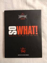 SO WHAT!: THE GOOD, THE MAD, AND THE UGLY (THE OFFICIAL METALLICA  ILLUSTRATED CHRONICLE)