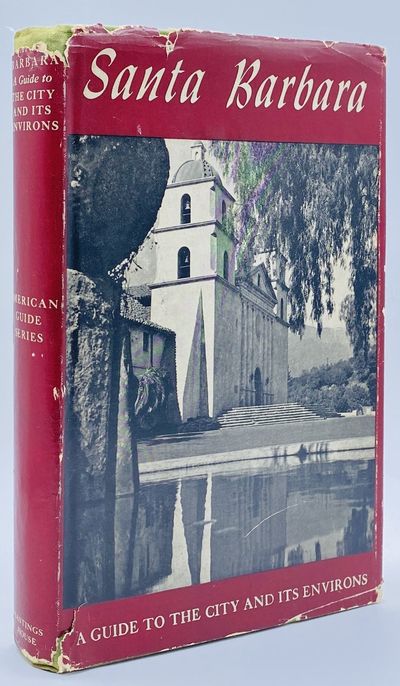 Santa Barbara: A Guide to the Channel City and Its Environs