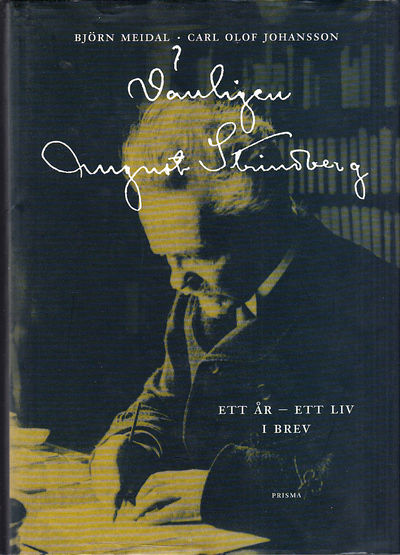 Vänligen August Strindberg. Ett år - ett liv i…