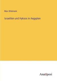 Israeliten und Hyksos in Aegypten
