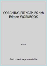 COACHING PRINCIPLES 4th Edition WORKBOOK