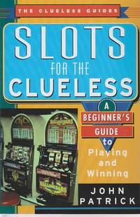 image of Slots for the Clueless A Beginner's Guide to Playing and Winning