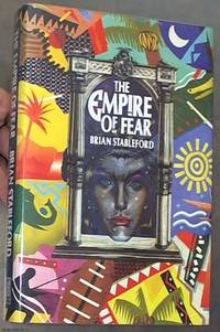 The Empire of Fear by Stableford, Brian - 1988