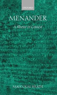 Menander: A Rhetor in Context