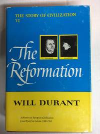 image of The Reformation: The Story of Civilization, Volume VI