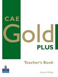 CAE Gold Plus: Teacher's Resource Book (Gold)