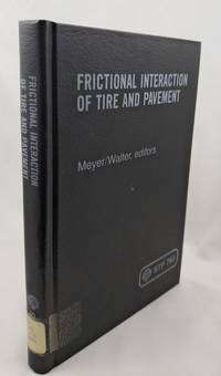 Frictional Interaction of Tire and Pavement de W. E. Meyer; J. D. Walter - 1983-01-01