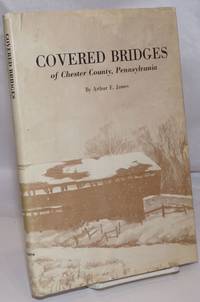 image of Covered Bridges of Chester County, Pennsylvania