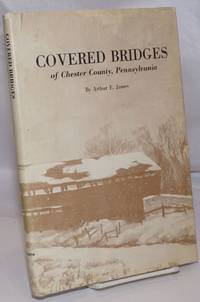 Covered Bridges of Chester County, Pennsylvania