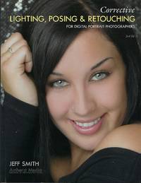 Corrective Lighting, Posing, & Retouching For Digital Portrait Photographers