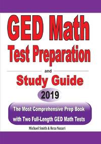 GED Math Test Preparation and Study Guide: The Most Comprehensive Prep Book with Two Full-Length...