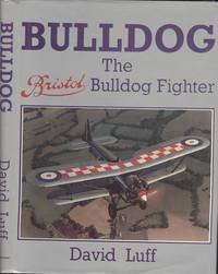 Bulldog: The Bristol Bulldog Fighter