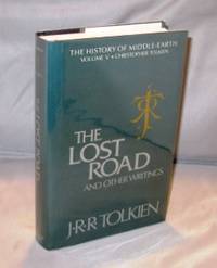 The Lost Road and Other Writings. The History of Middle Earth Volume V.