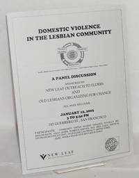 Domestic violence in the lesbian community; a panel discussion sponsored by New Leaf Outreach to Elders and Old Lesbians Organizing for Change ... January 12, 2003 .... San Francisco