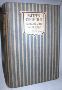 Practical Dietetics with Reference to Diet in Health and Disease by Pattee, Alida Frances - 1931