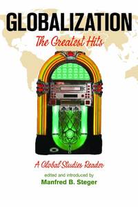 Globalization: The Greatest Hits, a Global Studies Reader