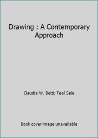 Drawing : A Contemporary Approach