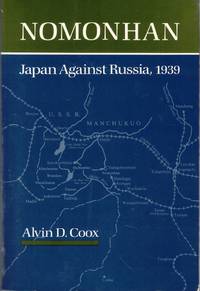 Nomonhan: Japan Against Russia, 1939
