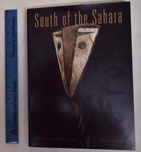 image of South of the Sahara: Selected Works of African Art