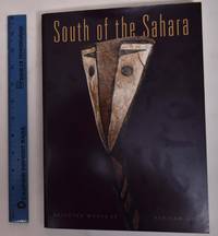 South of the Sahara: Selected Works of African Art