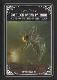 SORGLÖSA DAGAR PÅ YANN och andra fantastiska berättelser.