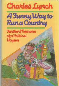 A Funny Way To Run A Country Futher Memoirs of a Political Voyeur