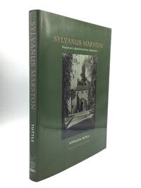 SYLVANUS MARSTON: Pasadena's Quintessential Architect