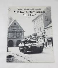 M18 Gun Motor Carriage &quot;Hell Cat&quot; (Military Ordnance Special Number 17) by Lehman, G. Ronald; McKaughan, Jeffrey D - 1996-01-01