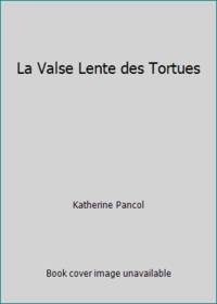 La Valse Lente Des Tortues