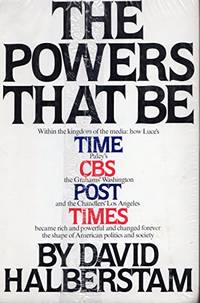 The Powers That be by Halberstam, David