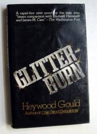 Glitterburn by Heywood Gould - First Edition - 1981 - from Adventures Underground (SKU: 125520)