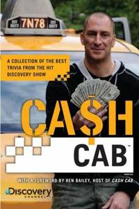 Cash Cab : A Collection of the Best Trivia from the Hit Discovery Show