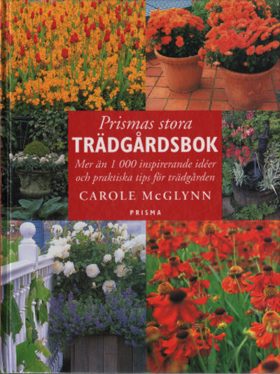 PRISMAS STORA TRÄDGÅRDSBOK. Mer än 1000…