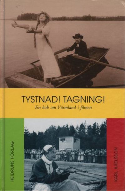 TYSTNAD! TAGNING! En bok om Värmland i filmen.