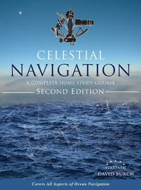 Celestial Navigation: A Complete Home Study Course, Second Edition, Hardcover
