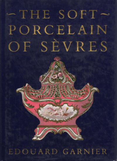 THE SOFT PORCELAIN OF SEVRES. With an historical…