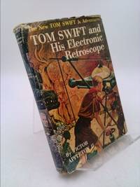 Tom Swift and His Electronic Retroscope (The New Tom Swift, Jr., Adventures, No. 14)